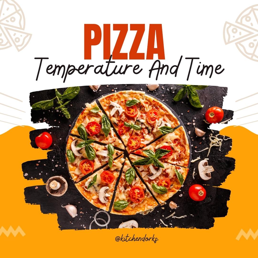 Pizza Temperature And Time