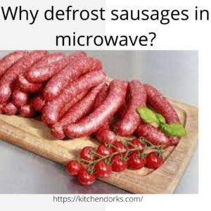 Why-defrost-sausages-in-microwave