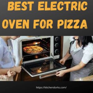 best-electric-oven-for-pizza