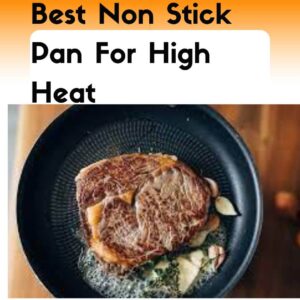 best-non-stick-pan-for-high-heat