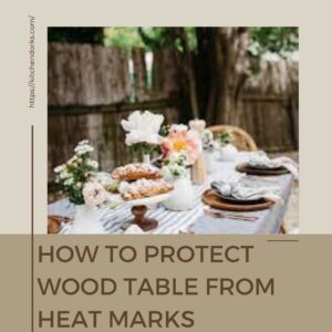 how-to-protect-wood-table-from-heat-marks