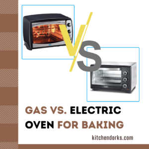 Gas Vs. Electric Oven For Baking