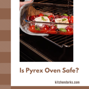 Is Pyrex Oven Safe