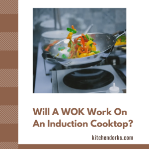 Will A WOK Work On An Induction Cooktop